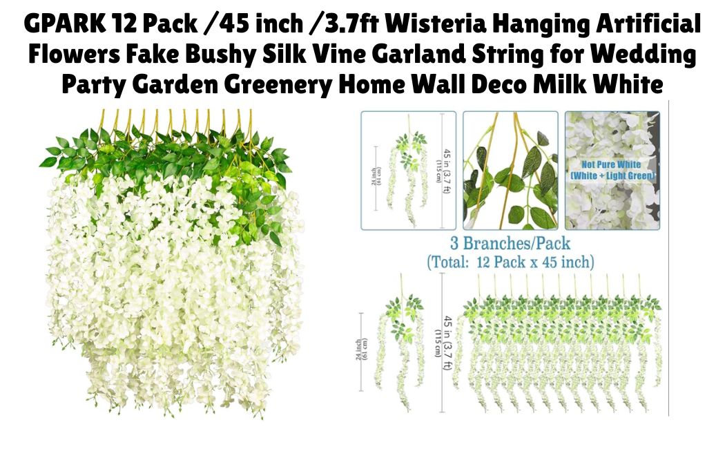 GPARK 12 Pack /45 inch /3.7ft Wisteria Hanging Artificial Flowers Fake Bushy Silk Vine Garland String for Wedding Party Garden Greenery Home Wall Deco Milk White