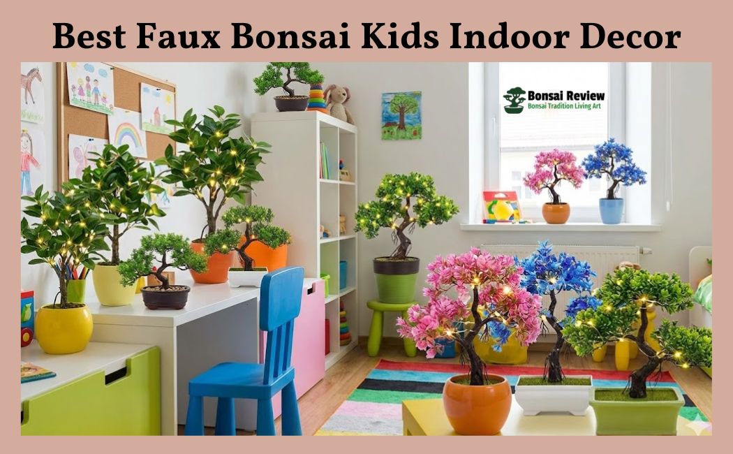 Best Faux Bonsai Kids